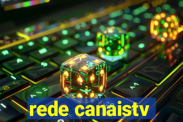 rede canaistv